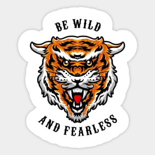 Be Wild and Fearless (White) Sticker